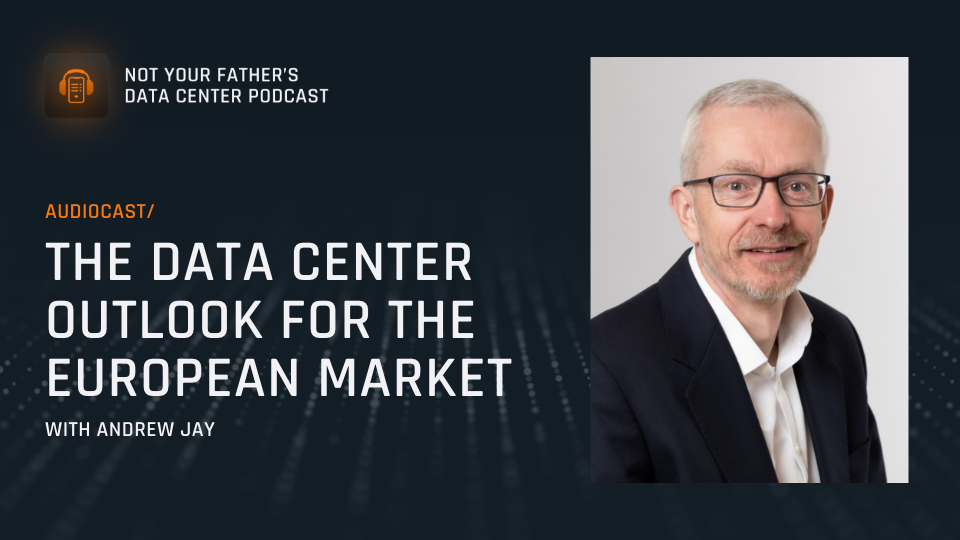 Featured image: The data center outlook for the European market with Andrew Jay.