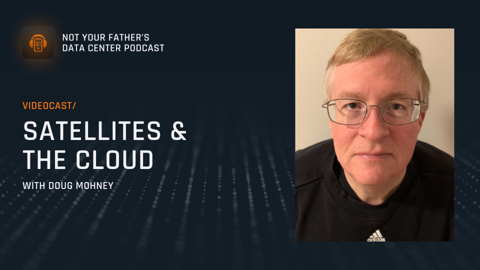 Featured image: Satellites & The Cloud with Doug Mohney.