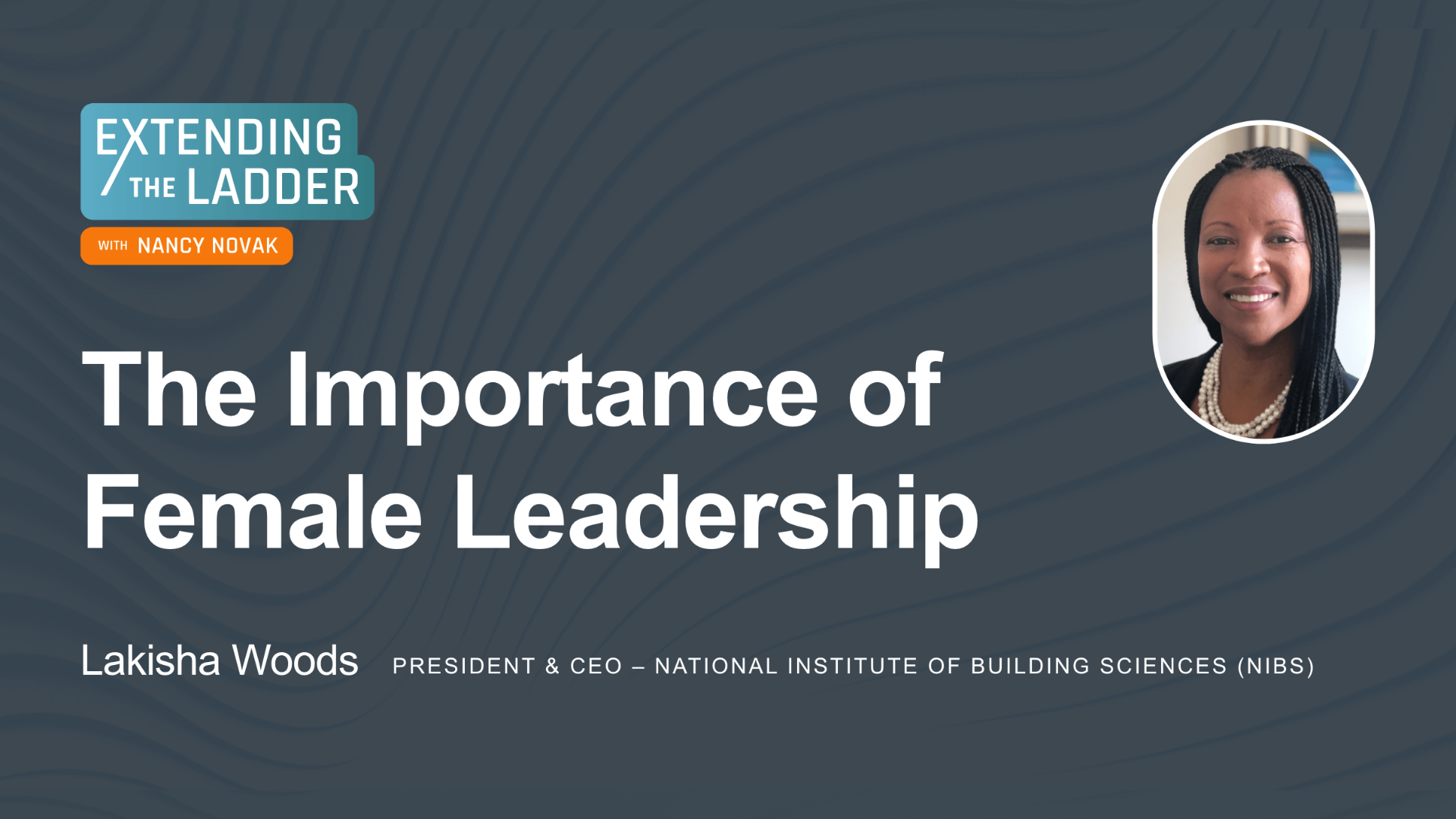 Featured image: Importance of Female Leadership with Lakisha Woods.